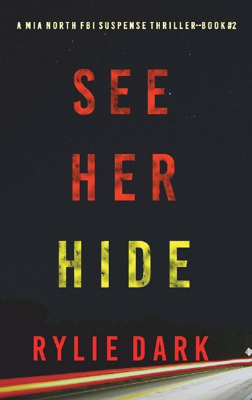 See Her Hide (A Mia North FBI Suspense Thriller-Book Two)
