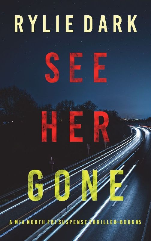 See Her Gone (A Mia North FBI Suspense Thriller-Book Five)