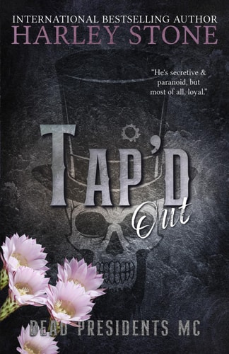 Tap'd Out (Dead Presidents MC)