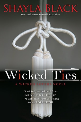 Wicked Ties (Wicked Lovers series Book 1)