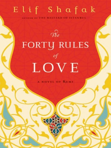 The Forty Rules of Love: A Novel of Rumi