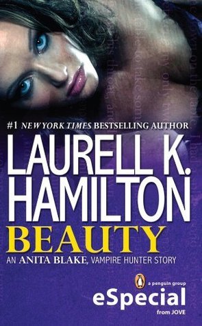 Beauty: An Anita Blake, Vampire Hunter Outtake (A Penguin Special from Berkley)