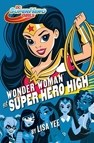 Wonder Woman at Super Hero High (DC Super Hero Girls) (DC Super Hero Girls, 1)