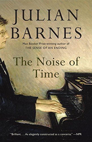 The Noise of Time: A Novel (Vintage International)