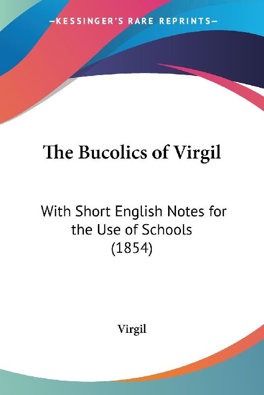 The Bucolics of Virgil