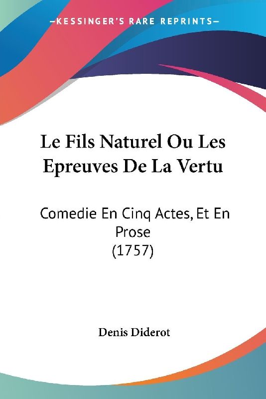 Le Fils Naturel Ou Les Epreuves De La Vertu