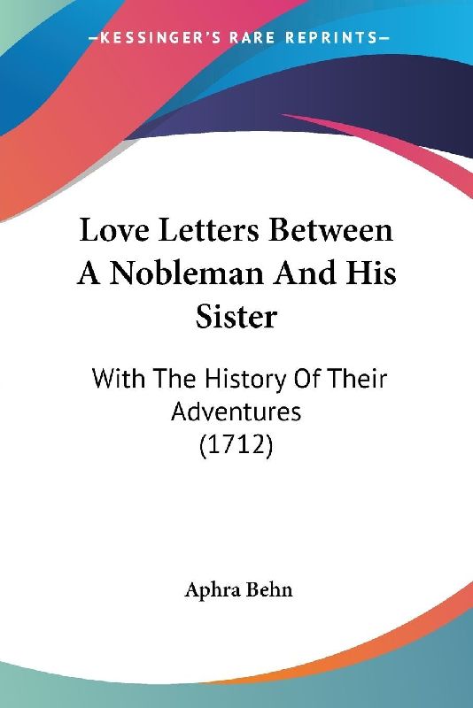 Love Letters Between A Nobleman And His Sister