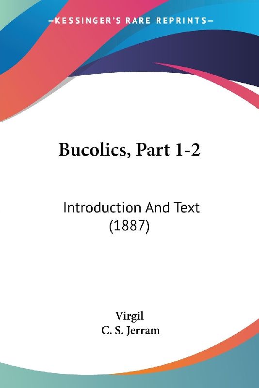 Bucolics, Part 1-2