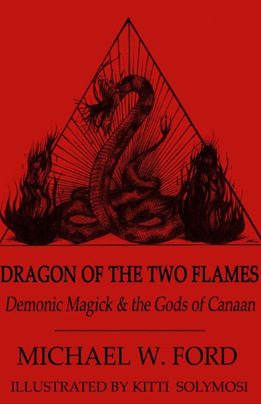 Dragon of the Two Flames - Demonic Magick & the Gods of Canaan