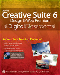 Adobe Creative Suite 6 Design and Web Premium Digital Classroom