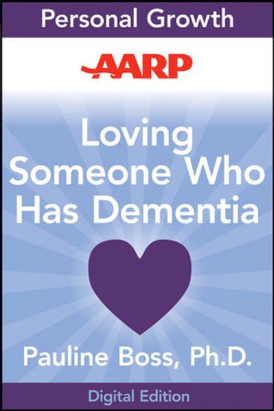 AARP Loving Someone Who Has Dementia