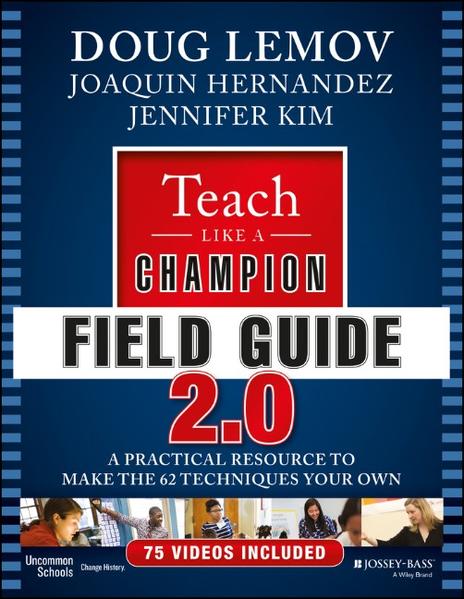 Teach Like a Champion Field Guide 2.0