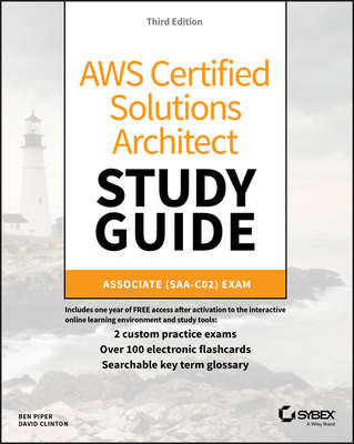 AWS Certified Solutions Architect Study Guide: Associate SAA-C02 Exam (Aws Certified Solutions Architect Official: Associate Exam)