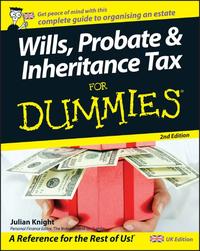 Wills, Probate, and Inheritance Tax For Dummies, 2nd UK Edition