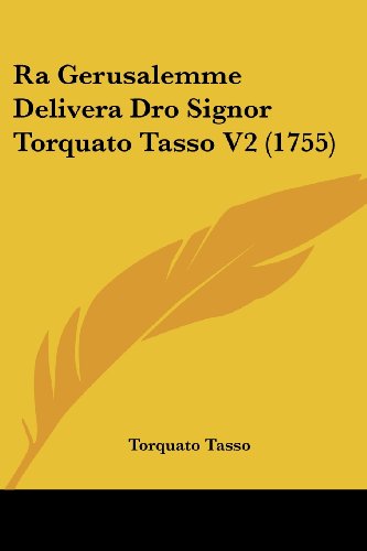 Ra Gerusalemme Delivera Dro Signor Torquato Tasso V2 (1755)