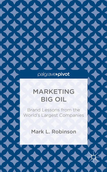 Marketing Big Oil: Brand Lessons from the World’s Largest Companies