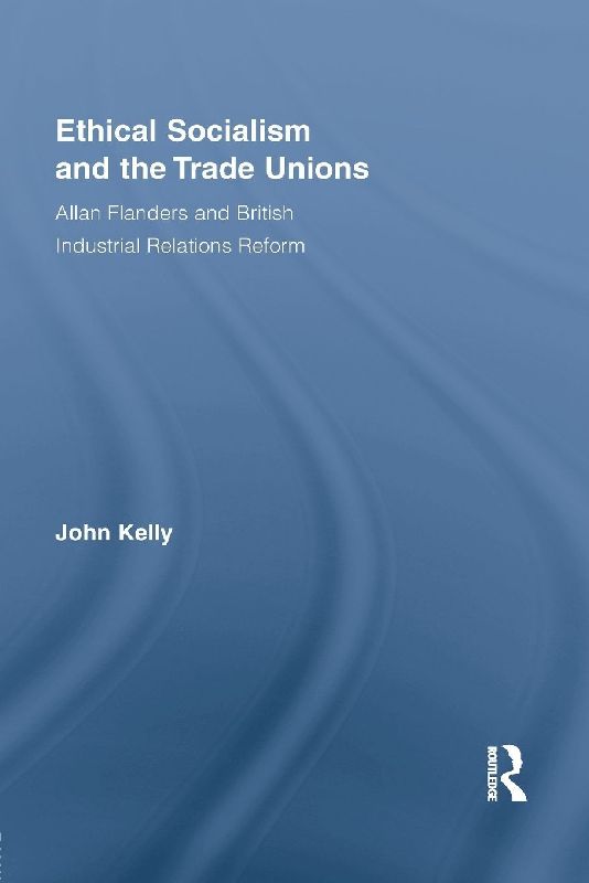 Ethical Socialism and the Trade Unions
