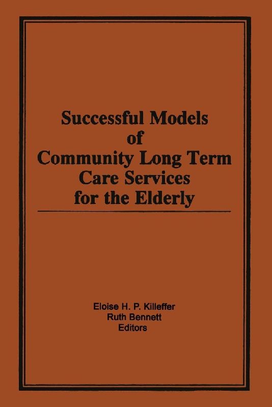 Successful Models of Community Long Term Care Services for the Elderly