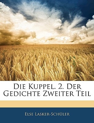 Die Kuppel. 2. Der Gedichte Zweiter Teil