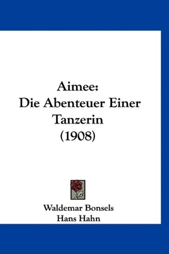 Aimee: Die Abenteuer Einer Tanzerin (1908)