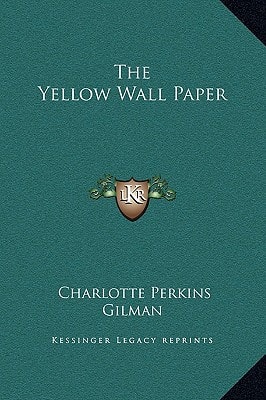 The Yellow Wall Paper