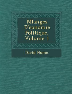 M�langes D'�conomie Politique, Volume 1