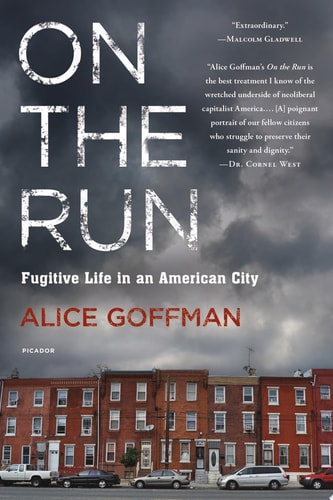 On the Run: Fugitive Life in an American City
