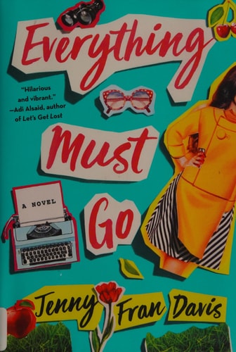 Everything Must Go: A Novel