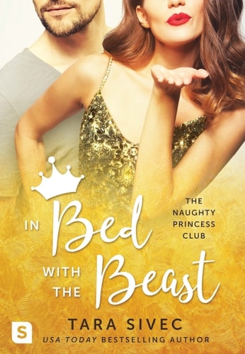 In Bed with the Beast (The Naughty Princess Club Book 2)