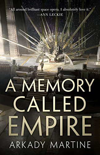 A Memory Called Empire (Teixcalaan Book 1)