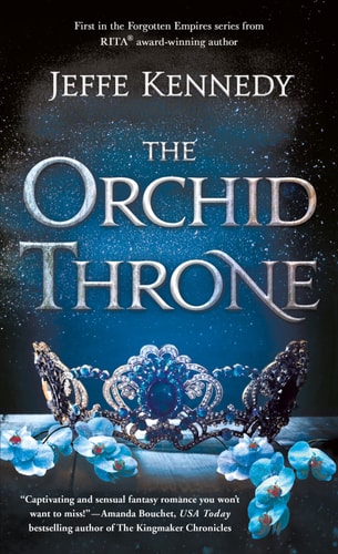 The Orchid Throne (Forgotten Empires Book 1)