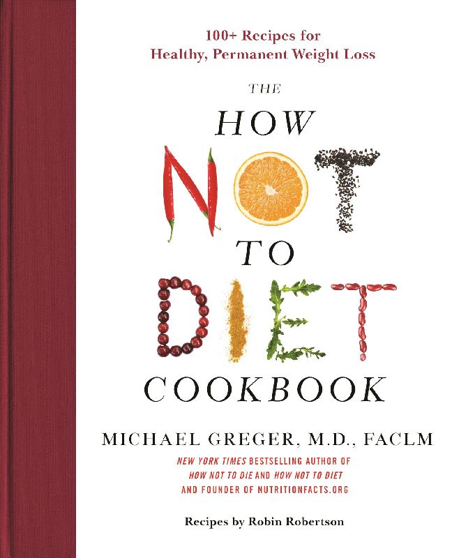 The How Not to Diet Cookbook