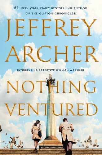 ARCHER, J: NOTHING VENTURED (William Warwick Novels, 1)