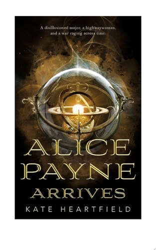 Alice Payne Arrives