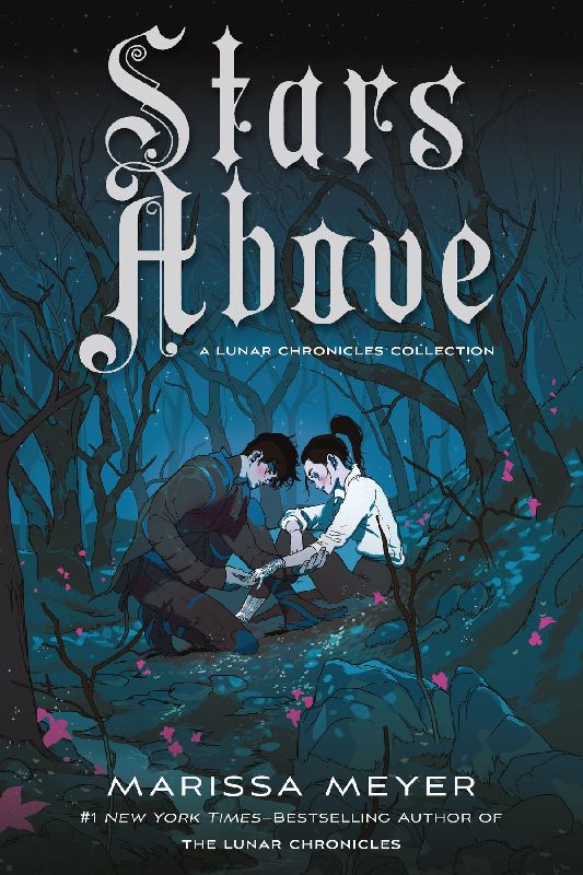 Stars Above: A Lunar Chronicles Collection