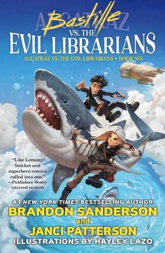 Bastille vs. the Evil Librarians (Alcatraz Versus the Evil Librarians Book 6)