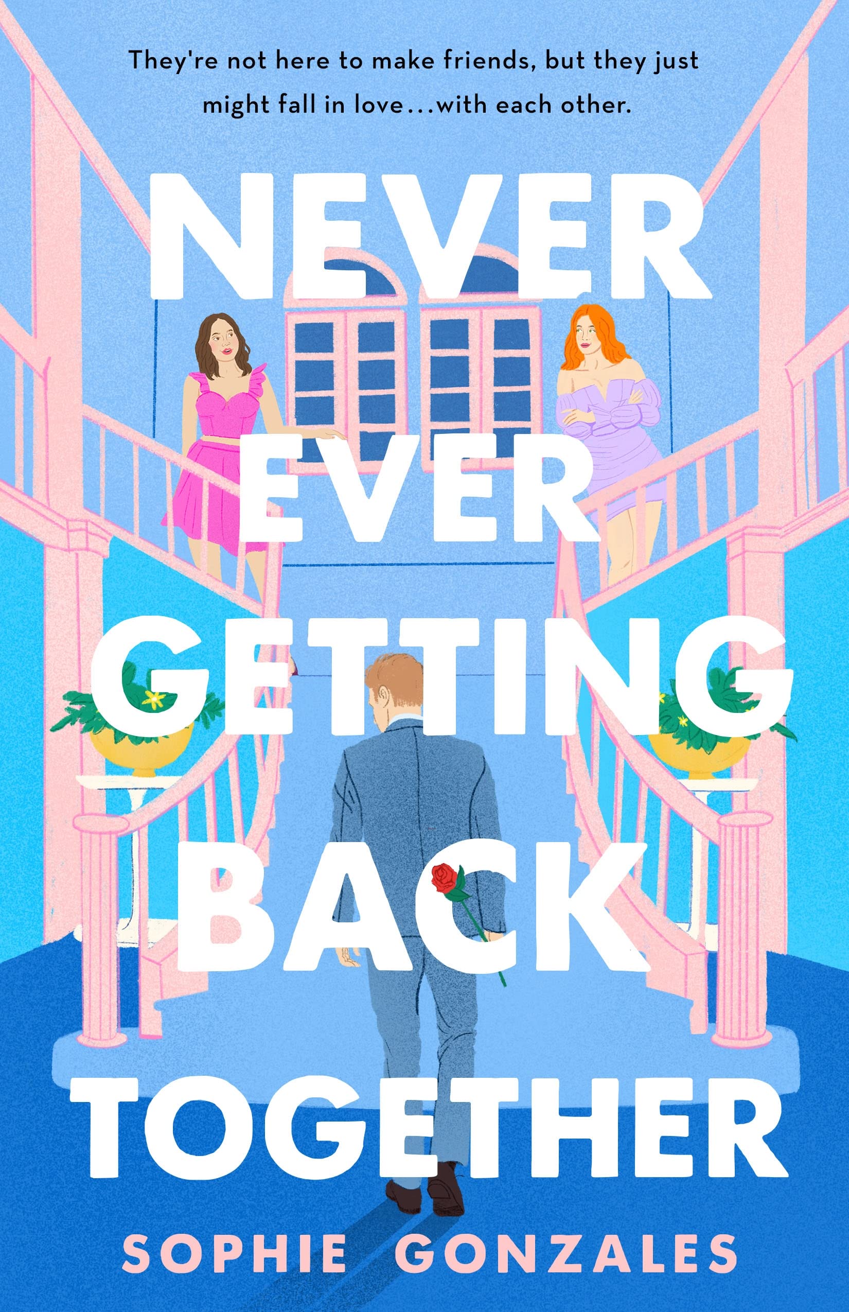 Never Ever Getting Back Together: A Novel