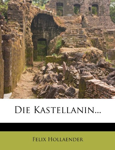 Die Kastellanin...