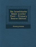 Die Israelitische Bibel: Zweiter Theil