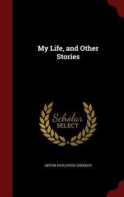 My Life, and Other Stories