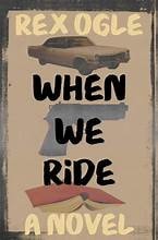When We Ride: A Novel