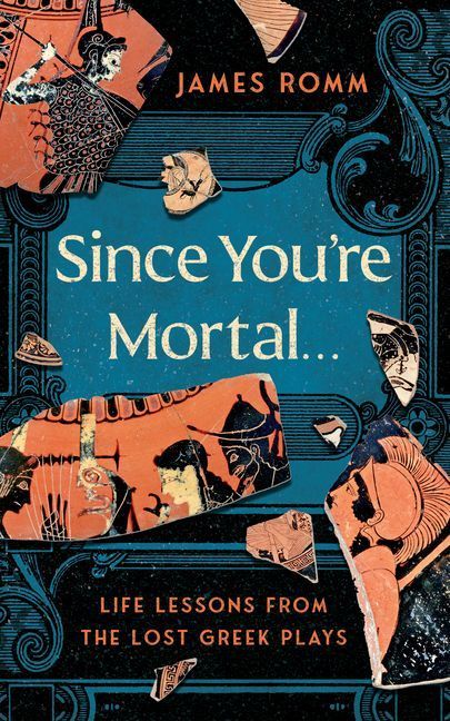 Since You're Mortal . . .