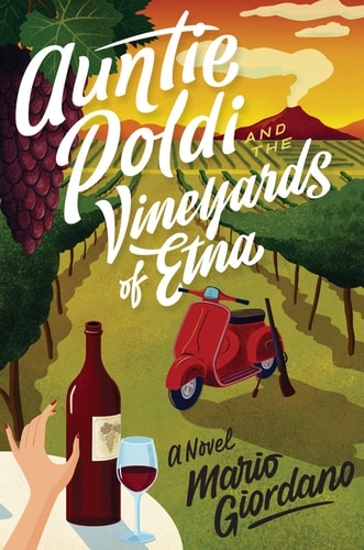 Auntie Poldi And The Vineyards Of Etna (An Auntie Poldi Adventure, 2)