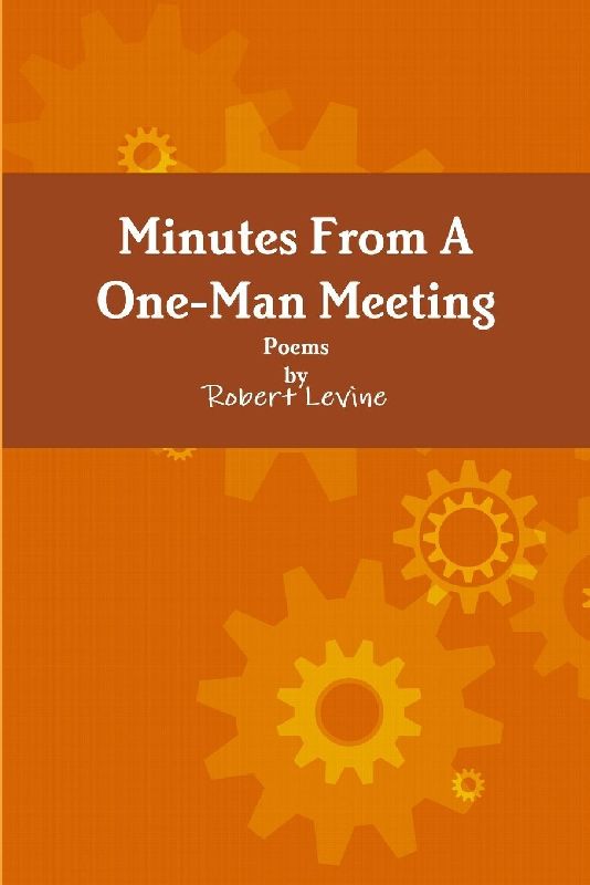 Minutes From A One-Man Meeting
