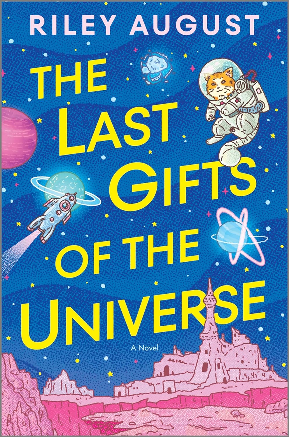The Last Gifts of the Universe: A Novel