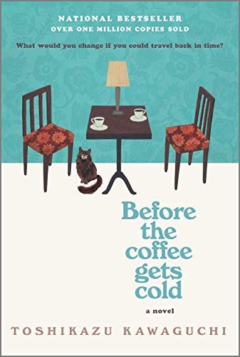 Before the Coffee Gets Cold: A Novel