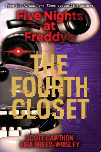 The Fourth Closet (Five Nights at Freddy's #3)