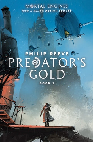 Predator's Gold (Mortal Engines, Book 2), Volume 2 (Mortal Engines)