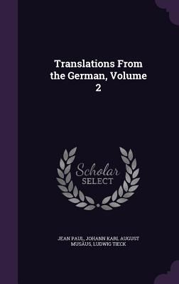 Translations From the German, Volume 2