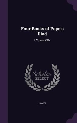 Four Books of Pope's Iliad